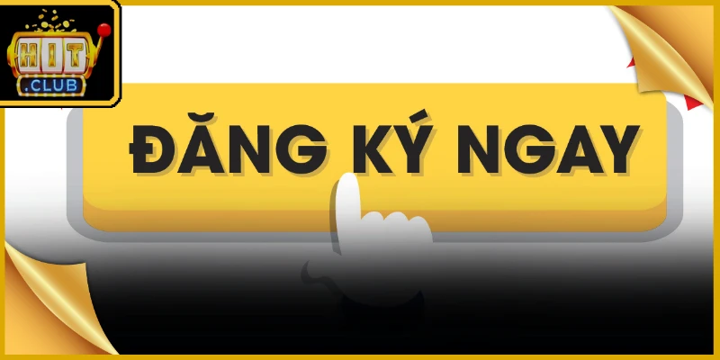 Đăng Ký Hitclub